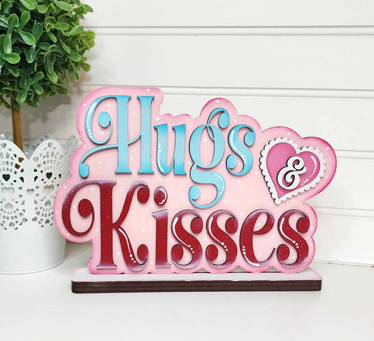 Hugs and Kisses Standing sign